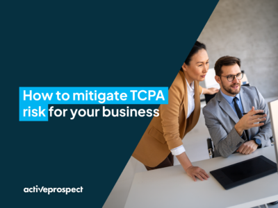 How to mitigate TCPA risk for your business