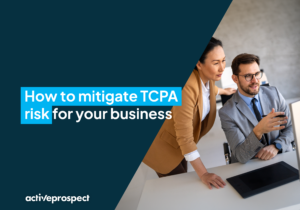 How to mitigate TCPA risk for your business